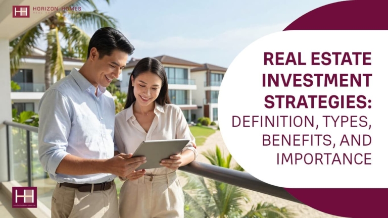 Real Estate Investment Strategies: Definition, Types, Benefits, and Importance