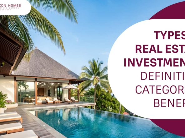 Types of Real Estate Investments: Definition, Categories, Benefits